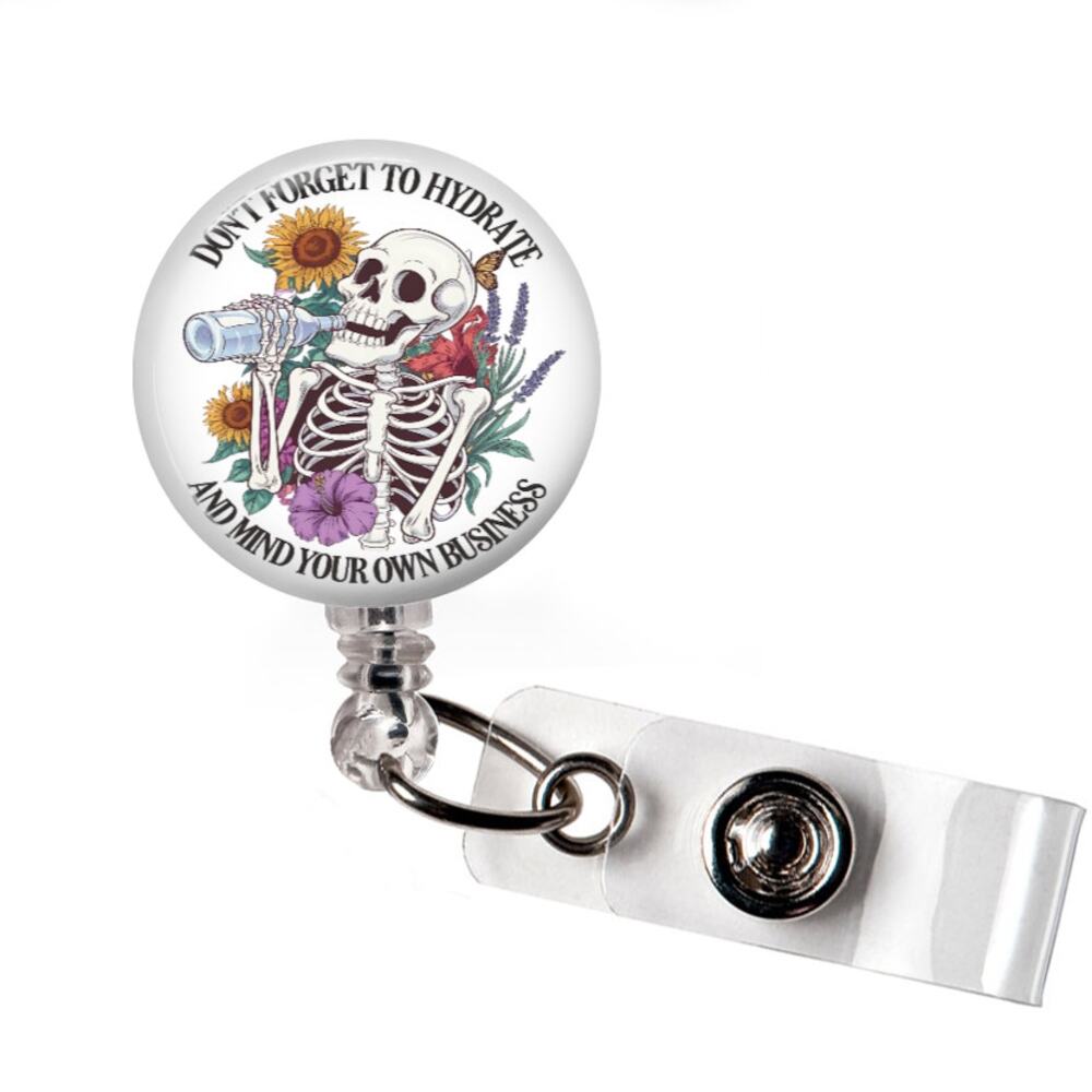 Mind Your Own Business Hydrate Funny Badge Reel Retractable ID Holder